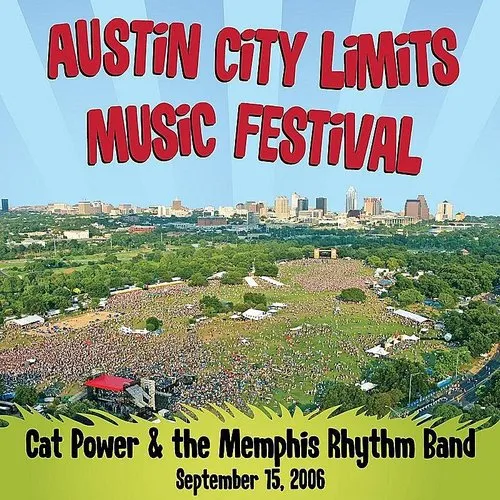 Cat Power - Austin City Limits Music Festival: Cat Power &amp; the Memphis Rhythm Band - September 15, 2006 (Single)