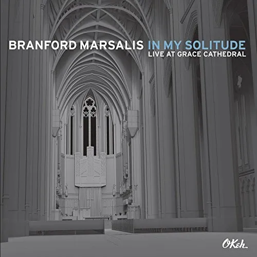 Branford Marsalis - In My Solitude: Live In Concert At Grace Cathedral