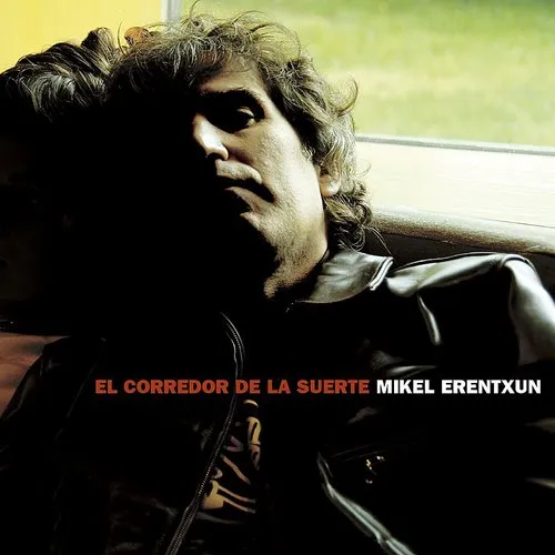 Mikel Erentxun - El Corredor De La Suerte