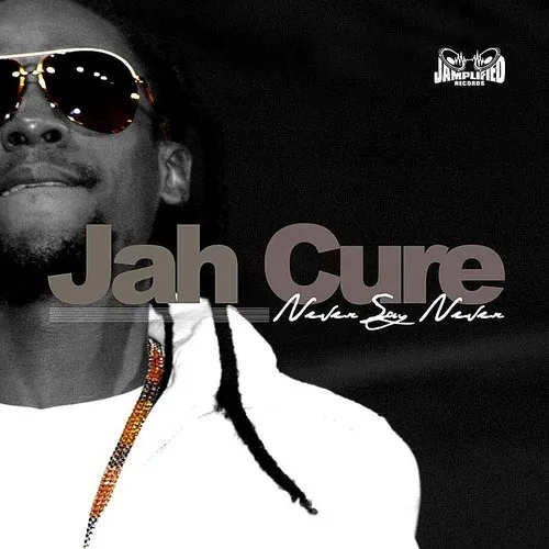 Jah Cure - Never Say Never