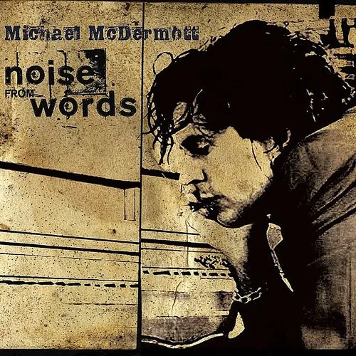 Michael Mcdermott - Noise from Words vinyl record cover