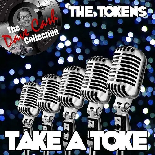 Tokens - Take A Toke - [The Dave Cash Collection]