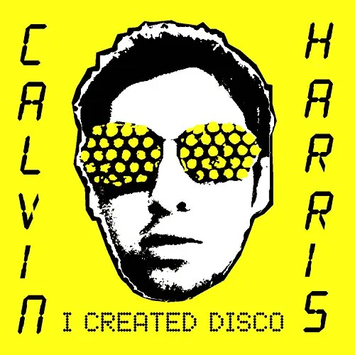 Calvin Harris - I Created Disco vinyl record cover