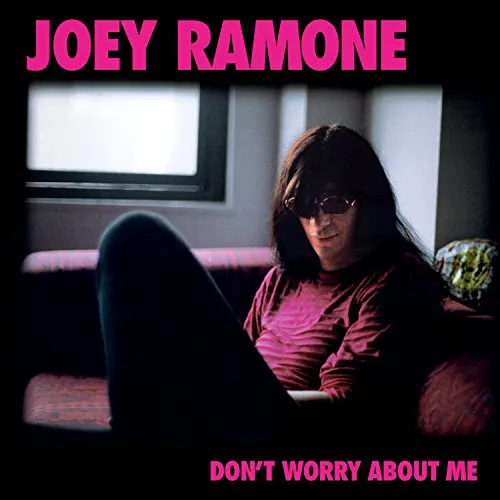 Joey Ramone - Don't Worry About Me
