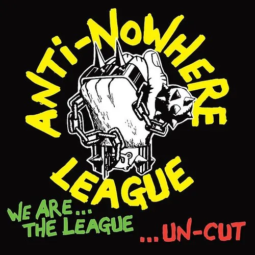 Anti-Nowhere League - We Are the League Uncut vinyl record cover