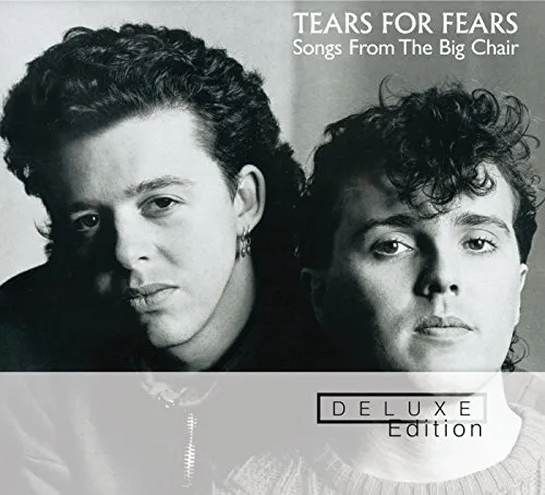 Tears For Fears - Songs From The Big Chair: 2014 Remastered Edition [Deluxe]