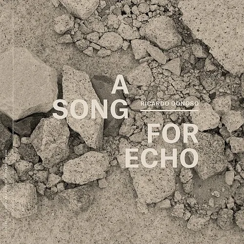 Donoso, Ricardo : Song for Echo
