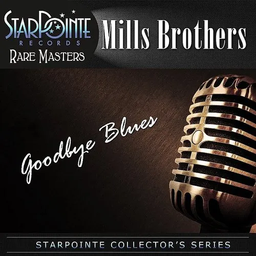 Mills Brothers - Goodbye Blues [Import]