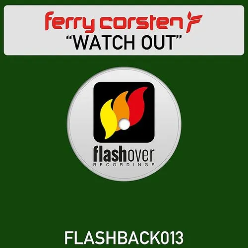 Ferry Corsten - Watch Out