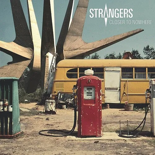 STRANGERS - Closer To Nowhere