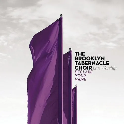 Brooklyn Tabernacle Choir - Declare Your Name