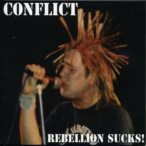 Conflict - Rebellion Sucks (cd/dvd)