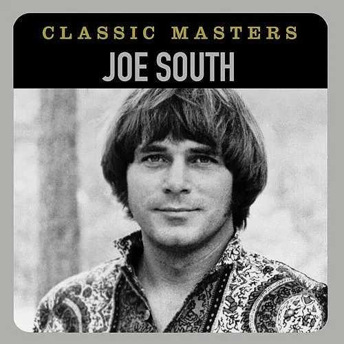 Joe South - Classic Masters