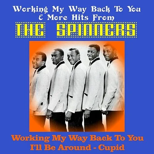 Spinners - Working My Way Back To You & More Hits From The