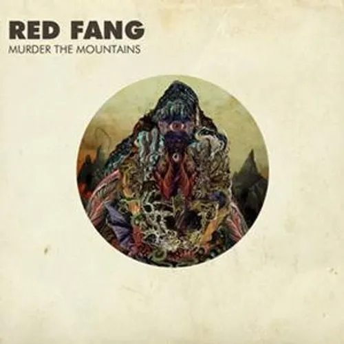 Red Fang - Murder The Mountains [Limited Edition Vinyl]