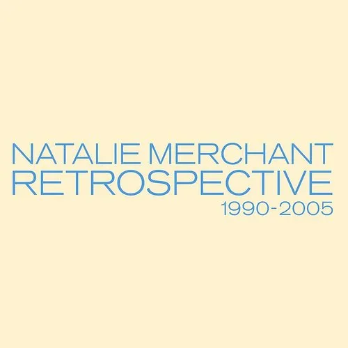 Natalie Merchant - Retrospective 1995-2005 (Deluxe Edition)