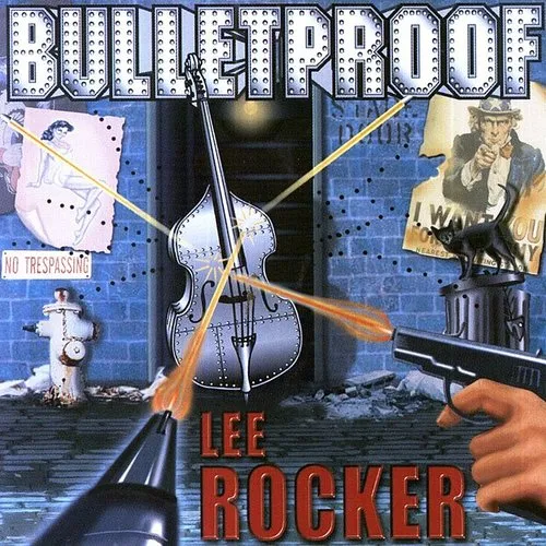 Lee Rocker - Bulletproof
