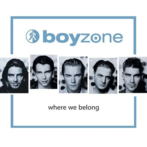 Boyzone - Where We Belong