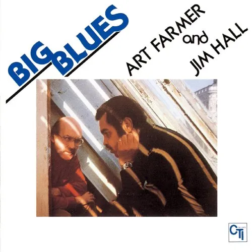 Art Farmer & Jim Hall - Big Blues [LP]