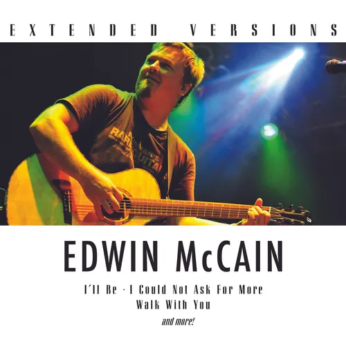 Edwin Mccain - Extended Versions