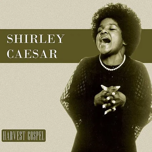 Harvest Collection: Shirley Ceasar
