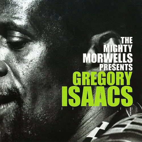 Mighty Morwells Presents Gregory Isaacs