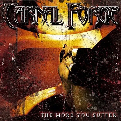 Carnal Forge - The More You Suffer