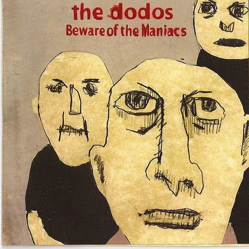 The Dodos - Beware Of The Maniacs vinyl record cover