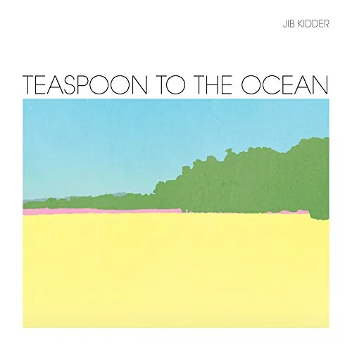 Jib Kidder - Teaspoon To The Ocean vinyl record cover