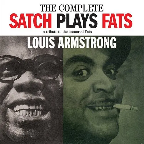 Complete Satch Plays Fats