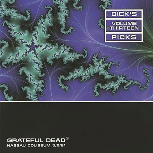 Dick's Picks Vol. 13 - Nassau Coliseum, Uniondale, NY 5/6/81
