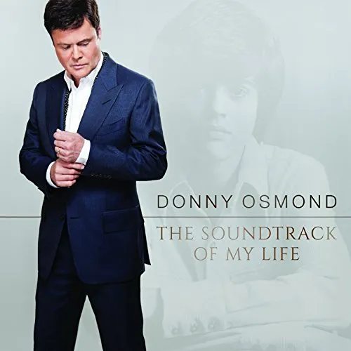 Donny Osmond - The Soundtrack Of My Life [Import]