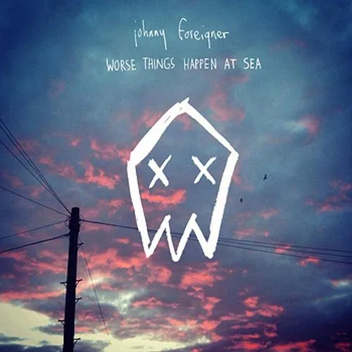 Johnny Foreigner - Worse Things Happen At Sea: A Johnny Foreigner Mixtape