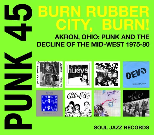 Punk 45: Burn / Rubber City / Burn - Akron Oh