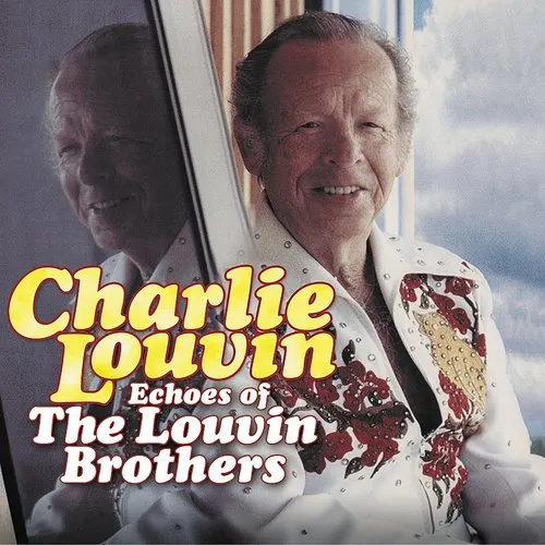 Charlie Louvin - Echoes of the Louvin Brothers [Bonus Tracks]