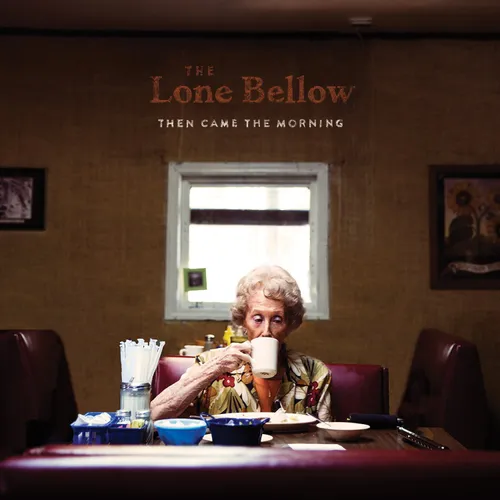 The Lone Bellow - Then Came The Morning [Vinyl]