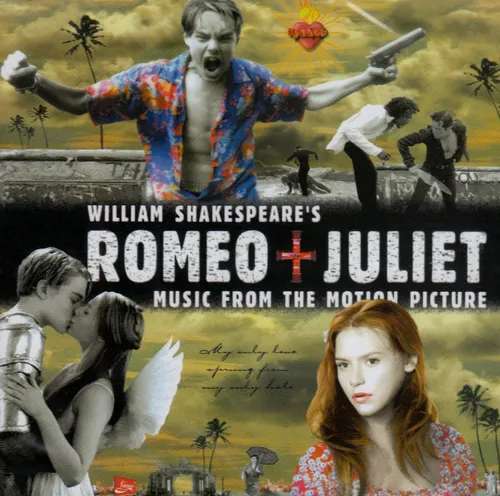 William Shakespeare's Romeo + Juliet: Music From The Motion Picture