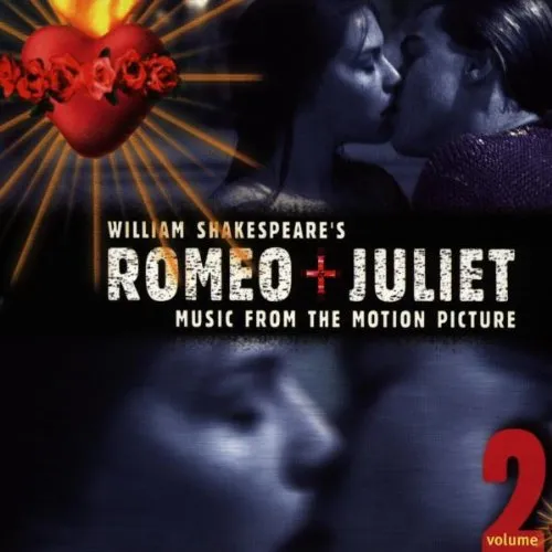 William Shakespeare's Romeo + Juliet: Music From The Motion Picture, Volume 2