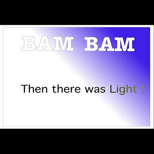 BamBam - Then There Was Light