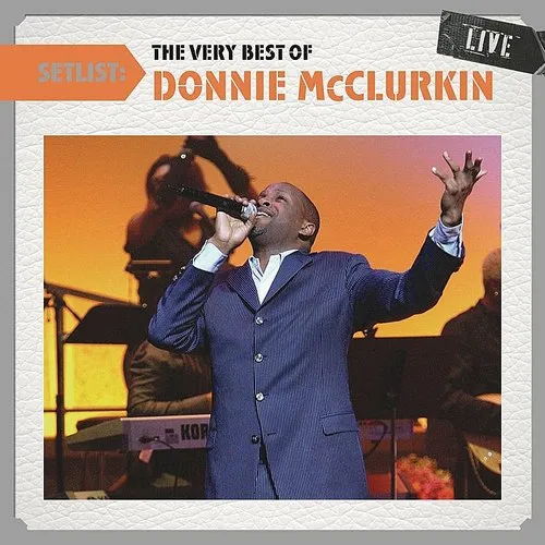Setlist: The Very Best of Donnie McClurkin Live