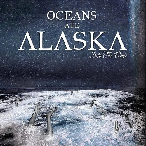 Oceans Ate Alaska - Into The Deep EP