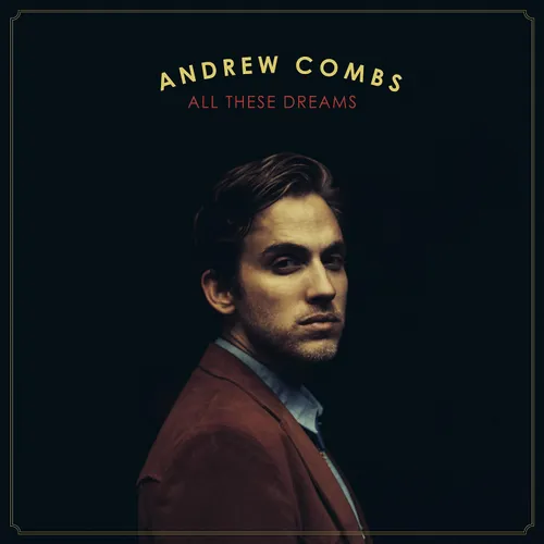 Andrew Combs - All These Dreams vinyl record cover