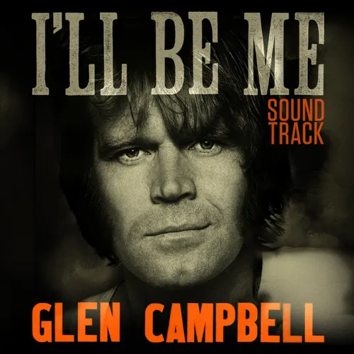 Glen Campbell I'll Be Me