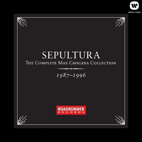 Sepultura - The Complete Max Cavalera Collection 1987 - 1996