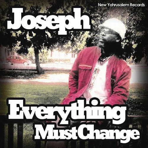 Joseph - Every Thing Must Change - Single