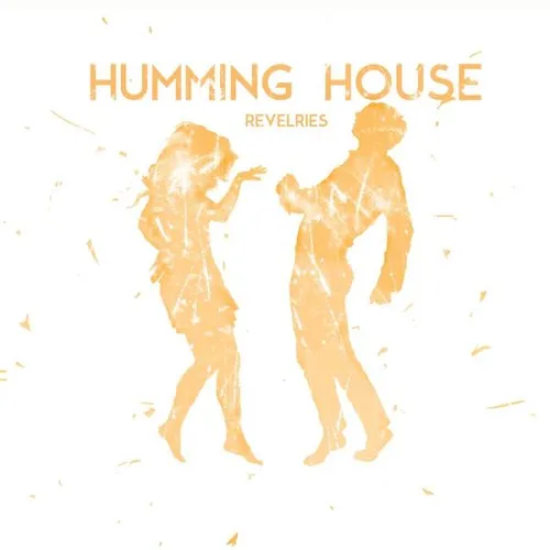 Humming House - Revelries vinyl record cover