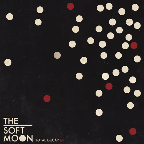 The Soft Moon - Total Decay EP [Vinyl]