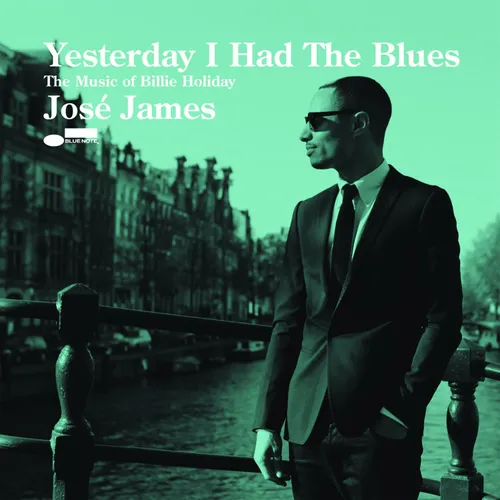 Jose James - Yesterday I Had the Blues: Music of Billie Holiday (limited)