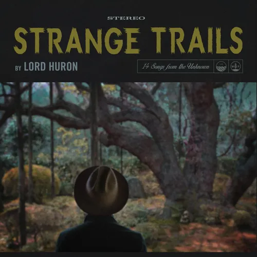 Lord Huron - Strange Trails