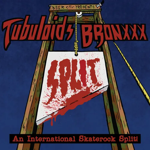 Tubuloids/Bronxxx - An International Skaterock split 